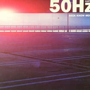 50Hz – Seek Know More - New 12" Single Record 2003 Loop New Zealand Vinyl - Hip Hop / Soul