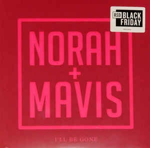 Norah Jones ‎– I'll Be Gone - New 7" Single Record Store Day 2019 Blue Note  Europe Import RSD Black Friday Vinyl - Jazz