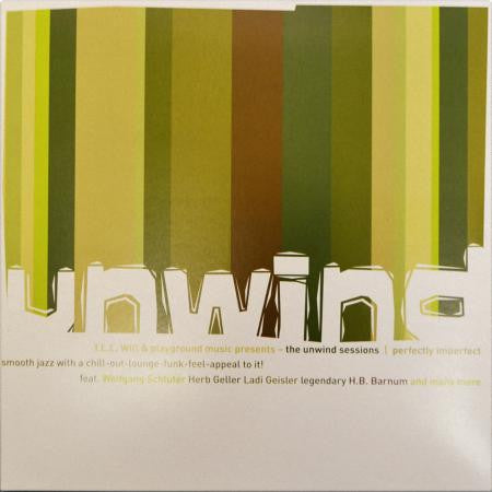 I.L.L. Will & Playground Music Presents ‎– The Unwind Sessions - Perfectly Imperfect - New 2 Lp Record 2014 Vinyl Digital German Import 180 gram Vinyl - Hip Hop / Instrumental / Jazz Fusion
