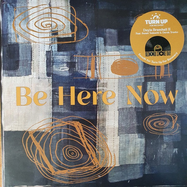 Doyle Bramhall II Feat Susan Tedeschi & Derek Trucks ‎– Be Here Now - New 7" Single Record Store Day Black Friday 2020 Surfdog Vinyl - Blues Rock - Shuga Records