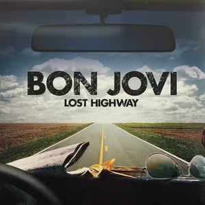 Bon Jovi ‎– Lost Highway - New LP Record 2016 Island Records 180g Vinyl - Rock / Pop