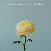 The Fresh & Onlys ‎– Long Slow Dance - New LP Record 2012 Mexican Summer US Vinyl & Download - Garage Rock / Pop Rock / Psychedelic Rock