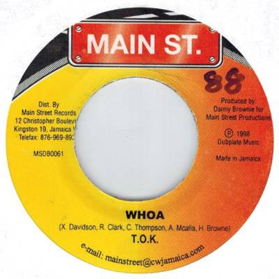 T.O.K. / Danny Brownie ‎– Whoa / Instrumental - VG- 1998 Main St. Jamaica - Reggae
