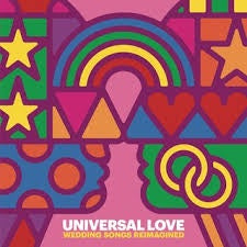 Various Artists - Universal Love (Wedding Songs Reimagined) - New Vinyl Lp Legacy RSD Exclusive (Limited to 5000) - Comp / Love Songs