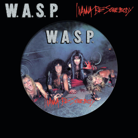 W.A.S.P. – I Wanna Be Somebody (1984) - New Lp Record 2022 Madfish Europe Picture Disc Vinyl - Metal / Rock