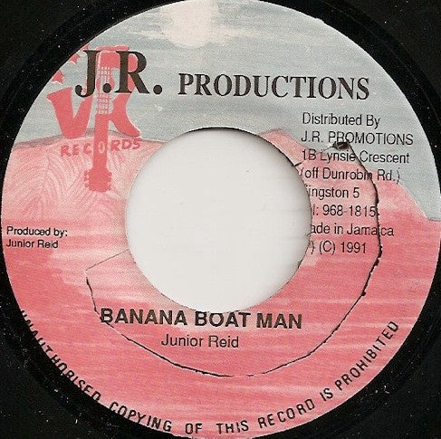 Junior Reid ‎– Banana Boat Man - VG+ 45rpm 1991 Jamaica J. R. Productions - Reggae / Dancehall - Shuga Records