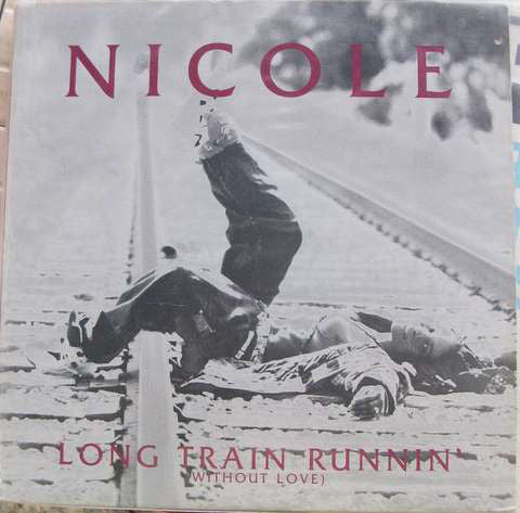 Nicole - Long Train Runnin' (Without Love) Mint- - 12" Single 1996 Aureus USA - House