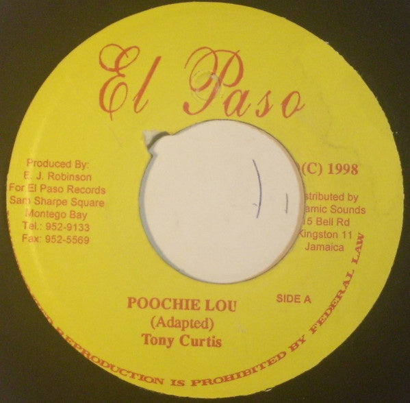 Tony Curtis ‎– Poochie Lou - VG+ 45rpm 1998 Jamaica El Paso Records - Reggae / Dancehall - Shuga Records