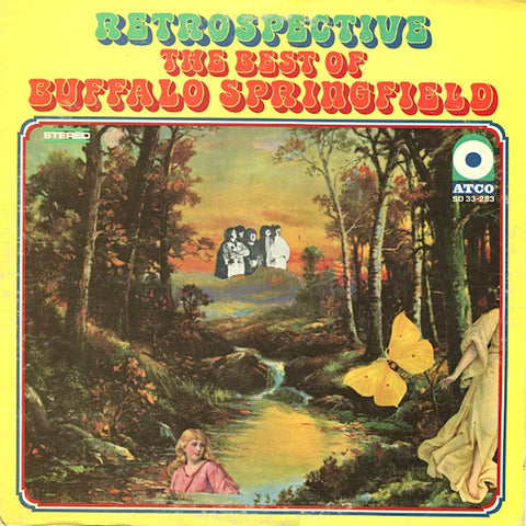 Buffalo Springfield – Retrospective - The Best Of Buffalo Springfield (1969) - Mint- 1972 USA Vinyl - Rock / Classic Rock / Folk Rock