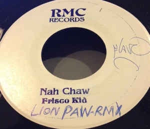 Frisco Kid- Nah Chaw- VG 7" 45RPM- RMC Records Jamaica- Reggae - Shuga Records