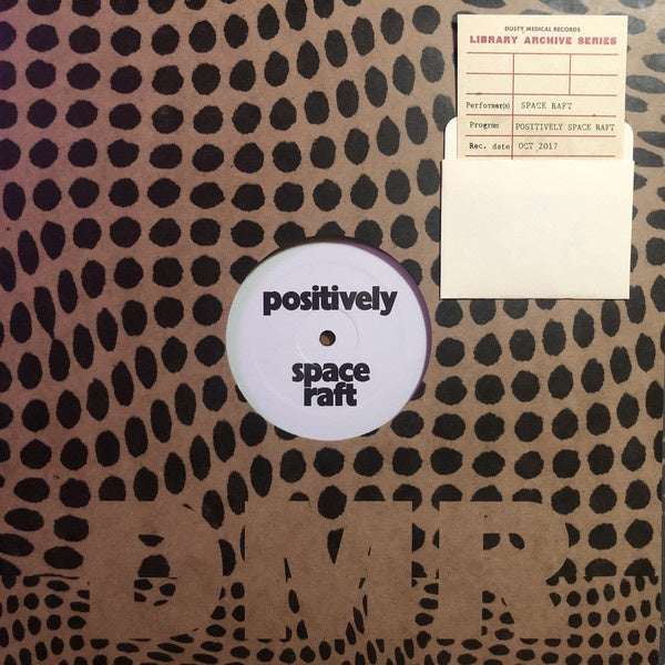 Space Raft – Positively Space Raft - New LP Record 2020 Dusty Medical USA Numbered Vinyl - Space Rock - Shuga Records