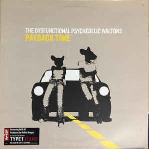 The Dysfunctional Psychedelic Waltons ‎– Payback Time - Mint 12" Single Record - 2003 UK Sony Vinyl - Electro / Trip Hop - Shuga Records
