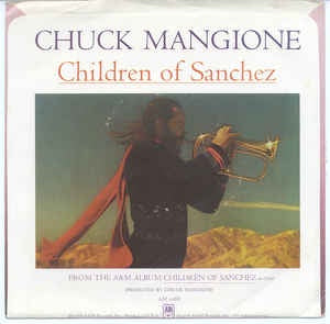 Chuck Mangione ‎– Children Of Sanchez Mint- – 7" Single 45RPM 1978 A&M USA - Smooth Jazz