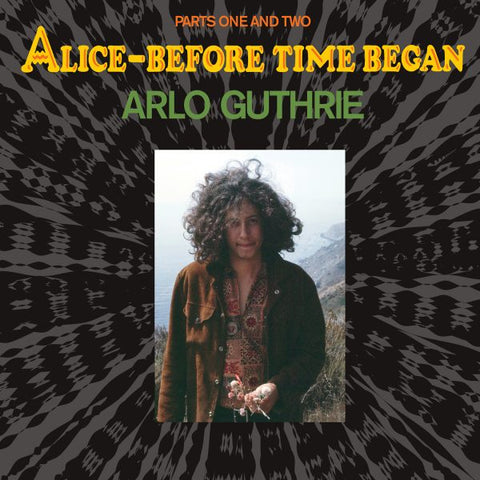 Arlo Guthrie - Alice—Before Time Began - New Vinyl Lp 2018 Omnivore Recordings RSD Black Friday Exclusive on Multi-Colored Vinyl - Folk Rock