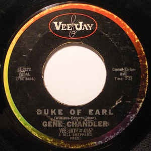 Gene Chandler- Duke Of Earl / Kissin' In The Kitchen- VG 7" Single 45RPM- 1961 Vee Jay USA- Rock/Funk/Soul/Doo Wop