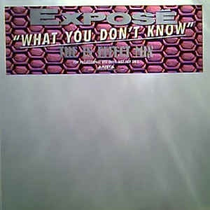 Exposé ‎– What You Don't Know - Mint 12" Single - 1989 Arista USA- Electronic / House / Synth-Pop