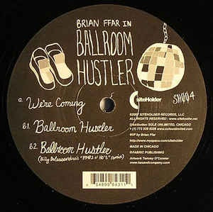 Brian Ffar – Ballroom Hustler - New 12" Single Record 2007 Siteholde Vinyl - Chicago Techno / Minimal / Tech House