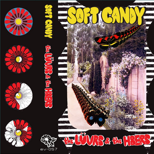 Soft Candy ‎– The Lüvrs & The H8ers - New Cassette Tape 2017 Eye Vybe USA - Chicago Indie Rock / Lo-Fi