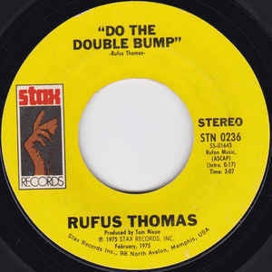 Rufus Thomas- Do The Double Bump VG+ 7" Single Record 1975 Stax USA 45 RPM - Funk / Soul