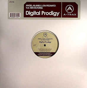 Angel Alanis & Jon Pegnato Feat. Mia Victoria – Digital Prodigy - New 12" Single Record 2006 A-Trax USA Vinyl - Chicago House