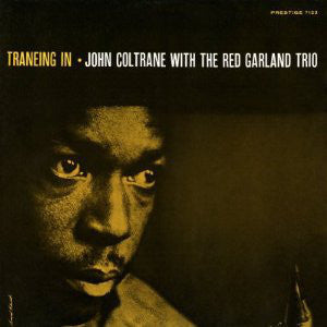 John Coltrane with The Red Garland Trio - Traneing In (1958) - New LP Record 2011 Prestige Original Jazz Classics USA Vinyl - Jazz / Hard Bop