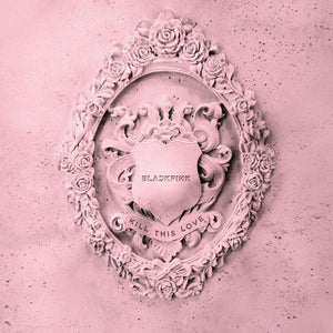 BLACKPINK ‎– Kill This Love (2019) / Square Up (2018) - New LP Record 2019 YG Interscope New Zealand Random Colored Vinyl - K-pop / Dance-pop - Shuga Records