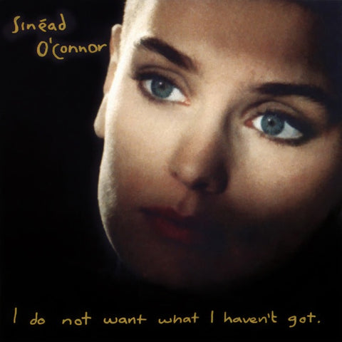 Sinéad O'Connor ‎– I Do Not Want What I Haven't Got - New LP Record 2015 Chrysalis 180 gram Vinyl - Alternative Rock