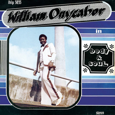 William Onyeabor ‎– Body & Soul (1980) - New LP Record 2015 Luaka Bop Vinyl - Nigerian Funk