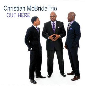 Christian McBride Trio ‎– Out Here (2013) - New 2 LP Record Store Day 2021 Mack Avenue RSD Vinyl - Jazz / Post Bop