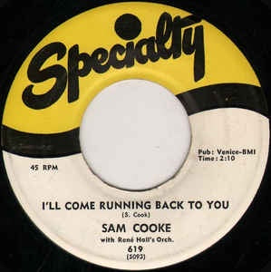 Sam Cooke- I'll Come Running Back To You / Forever- VG 7" Single 45RPM- 1957 Specialty USA- Funk/Soul/R&B