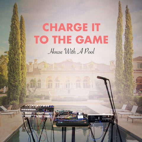 Charge It To The Game - House With A Pool - New Vinyl Lp 2018 Ghost Ramp Pressing - Rap / Hip Hop