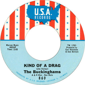 The Buckinghams - Kind Of A Drag / You Make Me Feel So Good VG - 7" Single 45RPM 1966 USA USA - Rock / Pop