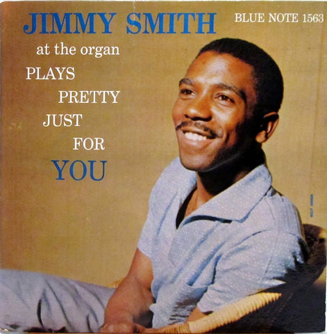 Jimmy Smith ‎– Plays Pretty Just For You (1957) - VG- LP Record 1963 Blue Note USA Mono ("P" / RVG / NEW YORK USA) Vinyl - Jazz