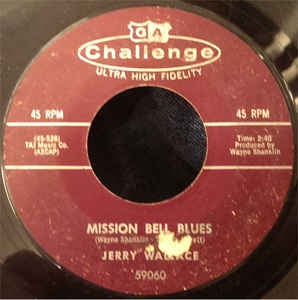 Jerry Wallace - Mission Bell Blues / Little Bell Blues - VG+ 7" Single 45RPM 1959 Challenge USA - Folk / Country
