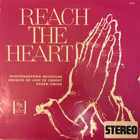 Northeastern Michigan Church Of God In Christ State Choir ‎– Reach The Heart VG 1966 Exodus USA Stereo Pressing - Gospel