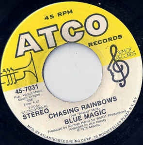 Blue Magic- Chasing Rainbows / You Won't Have To Tell Me Goodbye- VG 7" Single 45RPM- 1975 ATCO Records USA- Funk/Soul