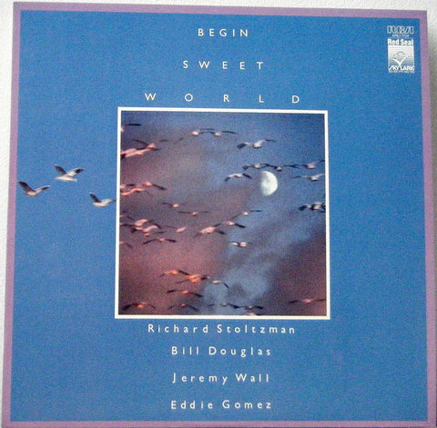 Richard Stoltzman - Bill Douglas - Jeremy Wall - Eddie Gomez ‎– Begin Sweet World - Mint- 1986 Stereo USA Original Press - Jazz