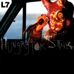 L7 - Hungry For Stink (1994) - New Vinyl Lp 2018 Real Gone Music Limited Edition Reissue on Red Vinyl (Limited to 1700!) - Alt-Rock / Punk