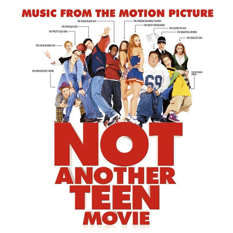 Various ‎– Not Another Teen Movie  (Music From The Motion Picture) - New Vinyl 2017 Enjoy The Ride Records Reissue - Soundtrack