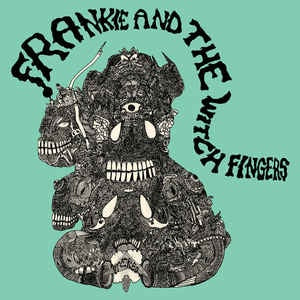 Frankie And The Witch Fingers ‎– Frankie And The Witch Fingers (2015) - New Lp Record 2019 Permanent USA Vinyl - Psychedelic Rock / Garage Rock