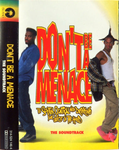 Various ‎– Don't Be A Menace To South Central While Drinking Your Juice In The Hood (The Soundtrack) - Used Cassette 1996 Island - Soundtrack