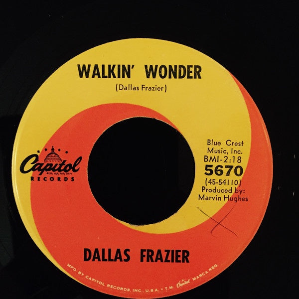 Dallas Frazier ‎– Walkin' Wonder / Just A Little Bit Of You - VG 45rpm 1966 USA Capitol Records - Country