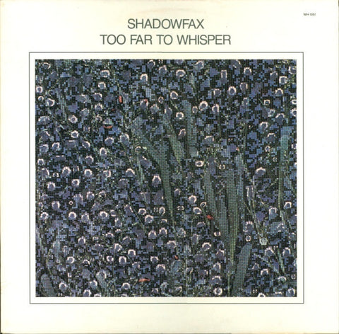 Shadowfax ‎– Too Far To Whisper - Mint- Lp Record 1986 Windham Hill USA Vinyl - Jazz / New Age