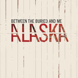 Between The Buried And Me ‎– Alaska (2005) - New 2 LP Record 2020 Craft Europe Vinyl - Death Metal / Experimental