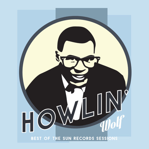 Howlin' Wolf - Best of the Sun Records Sessions - New Vinyl Record 2017 Org Music / Pallas Reissue LP - Blues / R&B