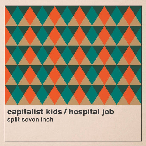 The Capitalist Kids / Hospital Job ‎– Split Seven Inch - New 7" Vinyl 2016 It's Alive / Rad Girlfriend Pressing - Austin, TX Pop-Punk