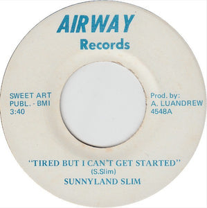 Sunnyland Slim ‎– Tired But I Can't Get Started / Shake It Baby VG- (Low) 7" Single Airway Records - Blues