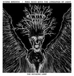Stone Breath / Mike Seed with the Language Of Light ‎– The Ætheric Lamp - New Lp Record 2011 AntiClock USA Vinyl - Psychedelic Rock / Neofolk - Shuga Records