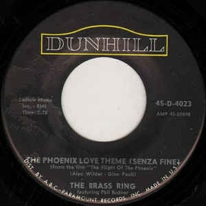The Brass Ring Featuring Phil Bodner- The Phoenix Love Theme (Senza Fine) / Lightening Bug- VG+ 7" Single 45RPM- 1966 Dunhill USA- Jazz/Pop/Stage & Screen
