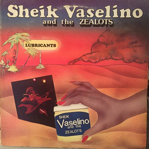 Sheik Vaselino & The Zealots ‎– Lubricants - VG+ Lp Record 1970's 100% Crude USA Original Vinyl - Rock / Punk
